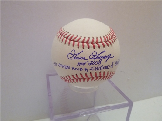 New York Yankees Goose Gossage Signed Baseball With The Inscriptions 2008 Hof,310 Saves & A Shitload Of Strikeouts 