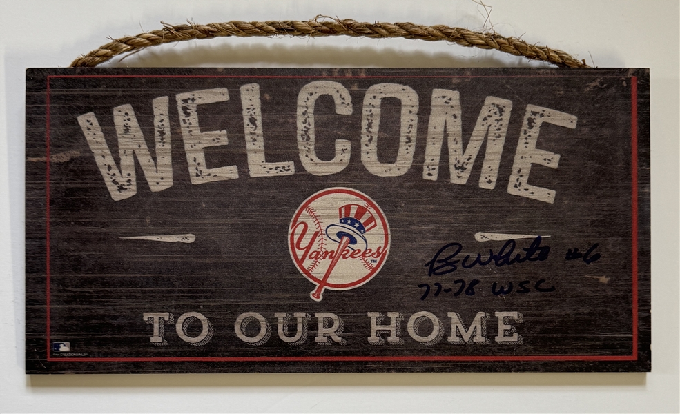 NY Yankees "Welcome to Our Home" Wooden Sign. Signed by Roy White. Certification by Pay It Forward.